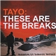 Tayo - These Are The Breaks